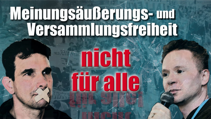 Meinungsäußerungs- und Versammlungsfreiheit nicht für alle