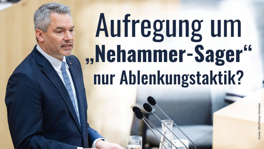 Aufregung um „Nehammer-Sager“ nur Ablenkungstaktik?