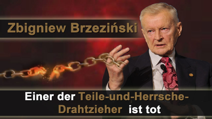 Zbigniew Brzeziński – Einer der Teile-und-Herrsche-Drahtzieher ist tot