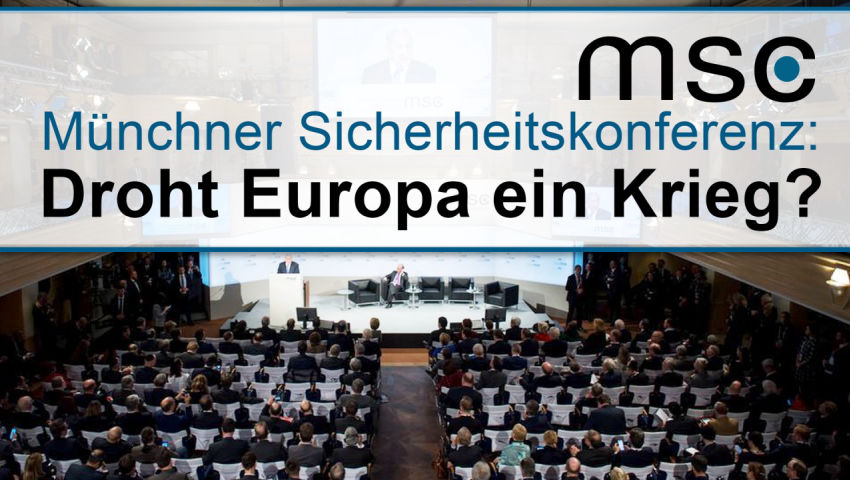 Münchner Sicherheitskonferenz: Droht Europa ein Krieg?