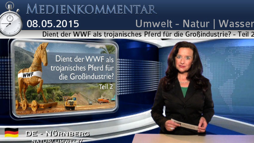 Dient der WWF als trojanisches Pferd für die Großindustrie? - Teil 2