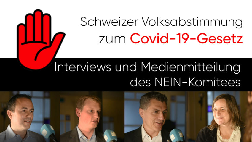 Schweizer Volksabstimmung zum Covid-19-Gesetz: Interviews und Medienmitteilung des NEIN-Komitees