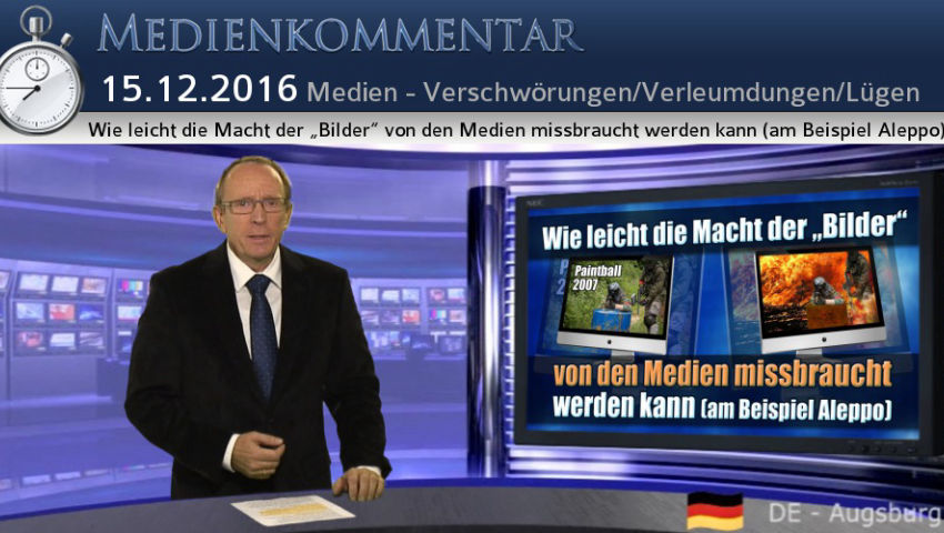 Wie leicht die Macht der „Bilder“ von den Medien missbraucht werden kann (am Beispiel Aleppo)