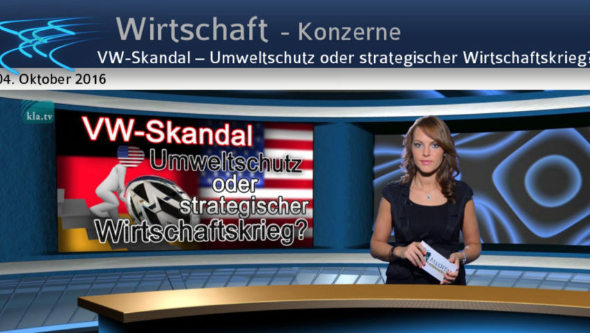 VW-Skandal – Umweltschutz oder strategischer Wirtschaftskrieg?