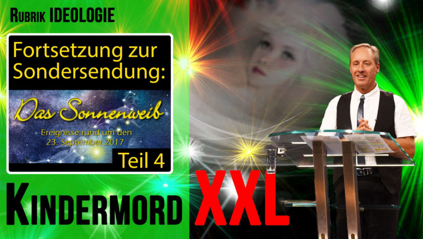 „Kindermord XXL“ - Fortsetzung zur Sonder-Serie: Das Sonnenweib Teil 4/4 (Rubrik: Ideologie)