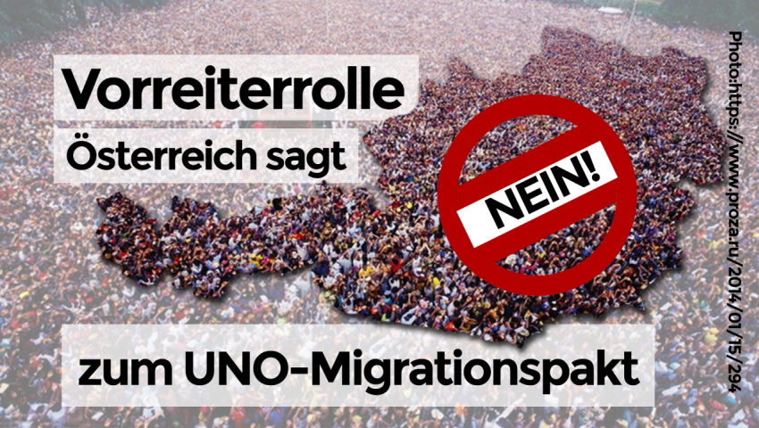 Vorreiterrolle – Österreich sagt NEIN! zum UNO-Migrationspakt