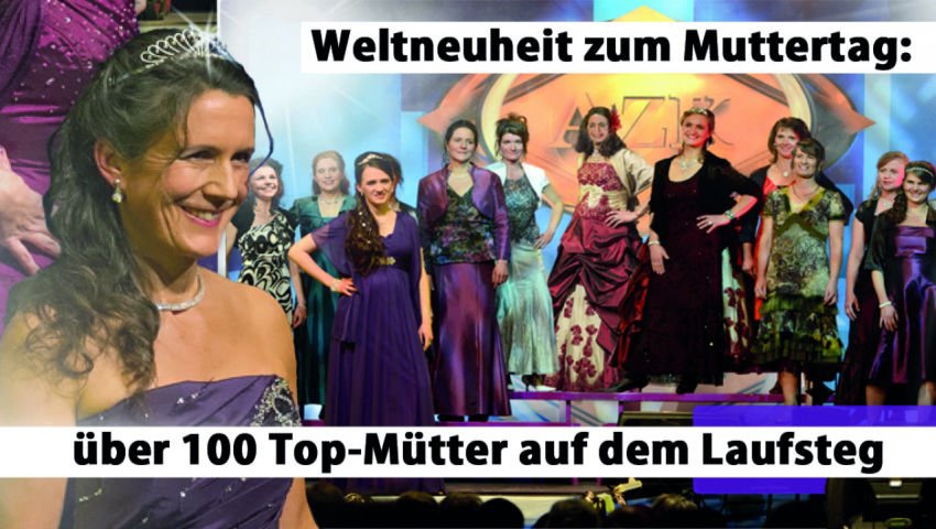 Weltneuheit zum Muttertag: über 100 Top-Mütter auf dem Laufsteg