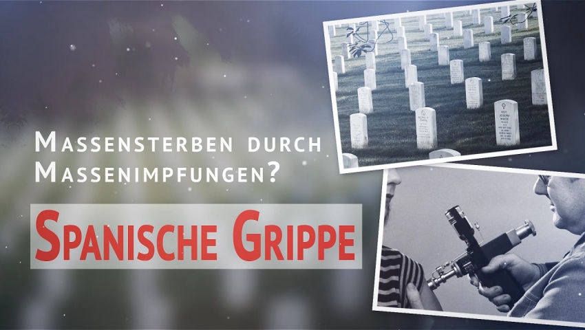 Spanische Grippe – Massensterben durch Massenimpfungen?