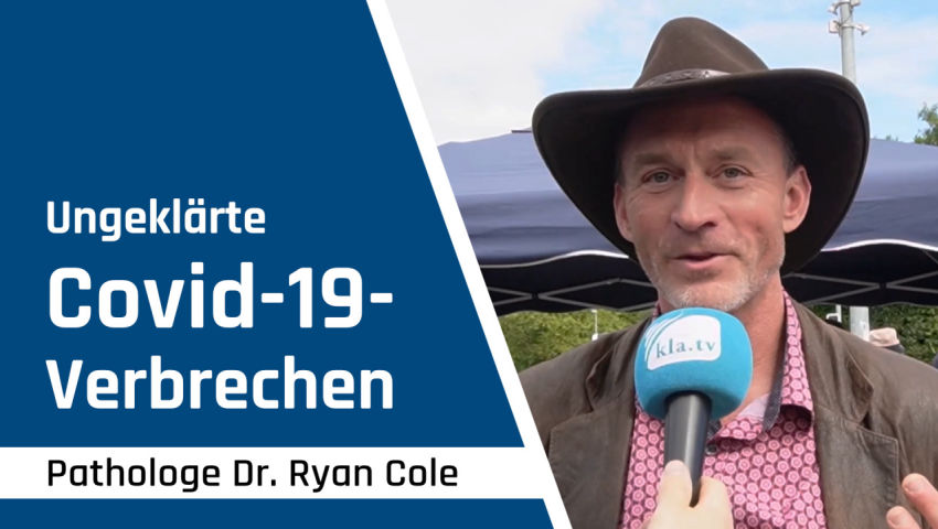 Ungeklärte Covid-19-Verbrechen - Interview mit Pathologe Dr. Ryan Cole