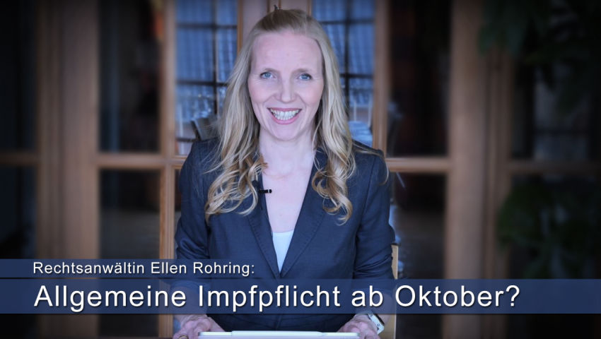 Rechtsanwältin Ellen Rohring:  Allgemeine Impfpflicht ab Oktober?