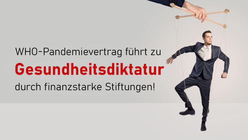 WHO-Pandemievertrag führt zu Gesundheitsdiktatur durch finanzstarke Stiftungen!