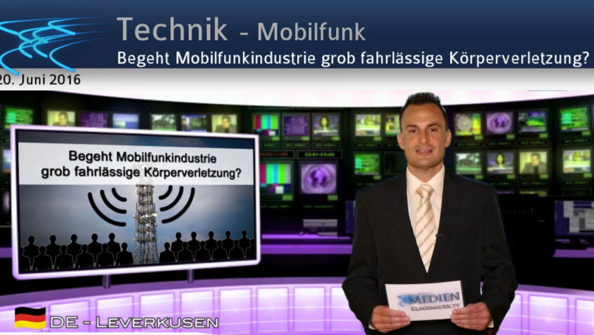 Begeht Mobilfunkindustrie grob fahrlässige Körperverletzung?