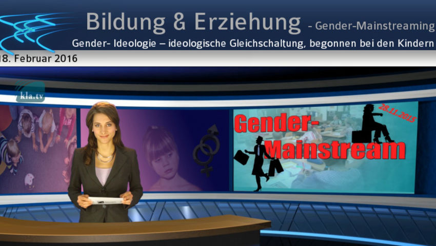 Gender-Ideologie – ideologische Gleichschaltung, begonnen bei den Kindern