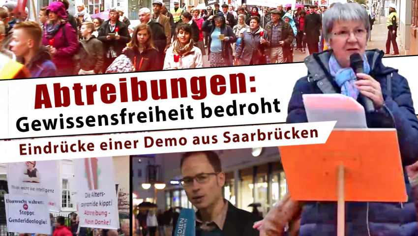 Abtreibungen: Gewissensfreiheit bedroht (Eindrücke einer Demo aus Saarbrücken)