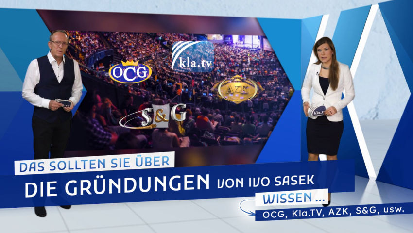 Das sollten Sie über die Gründungen von Ivo Sasek wissen... (OCG, Kla.TV, AZK, S&G, usw.)