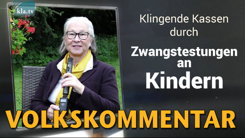 Klingende Kassen durch Zwangstestungen an Kindern