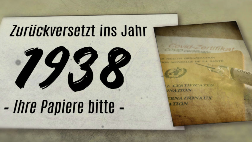 Zurückversetzt ins Jahr 1938 – Ihre Papiere bitte –