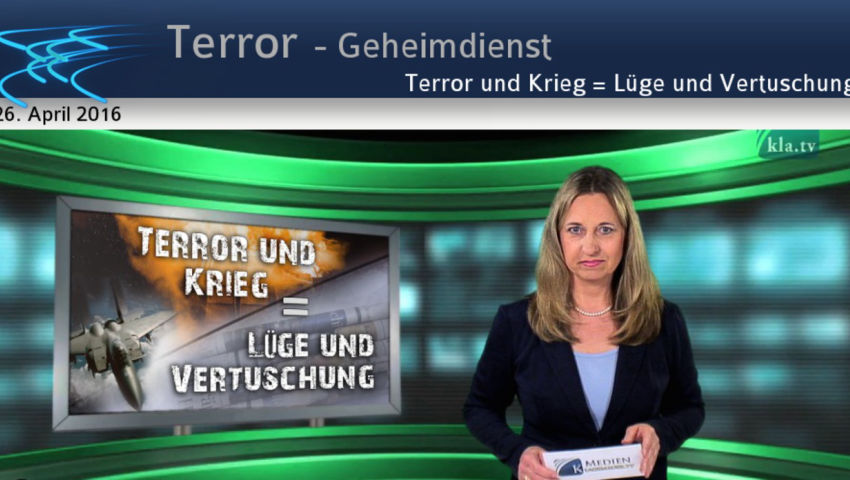 Terror und Krieg = Lüge und Vertuschung