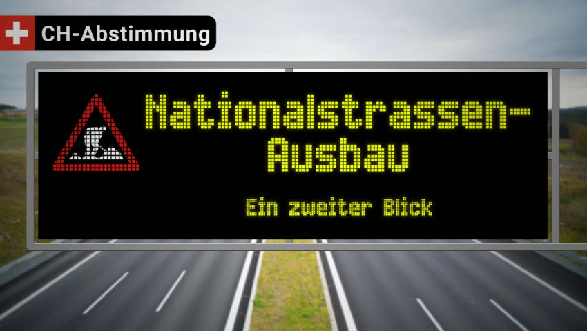 CH-Abstimmung am 24.11.2024 zum Nationalstraßen-Ausbau – Ein zweiter Blick