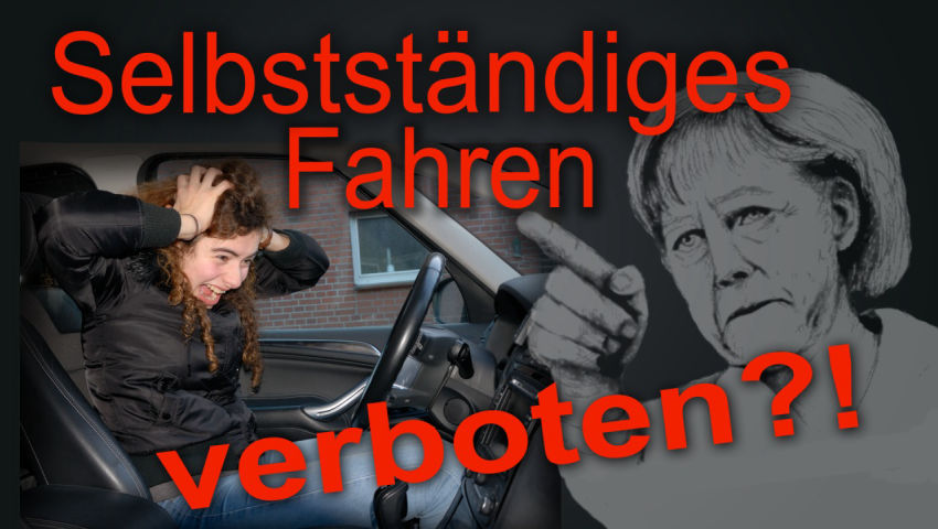 Selbständiges Fahren verboten?