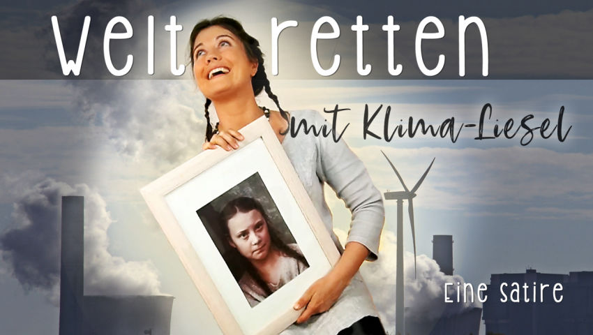 Weltretten mit Klima-Liesel – eine Satire