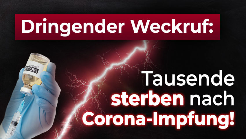 DRINGENDER WECKRUF: Tausende sterben nach Corona-Impfung!