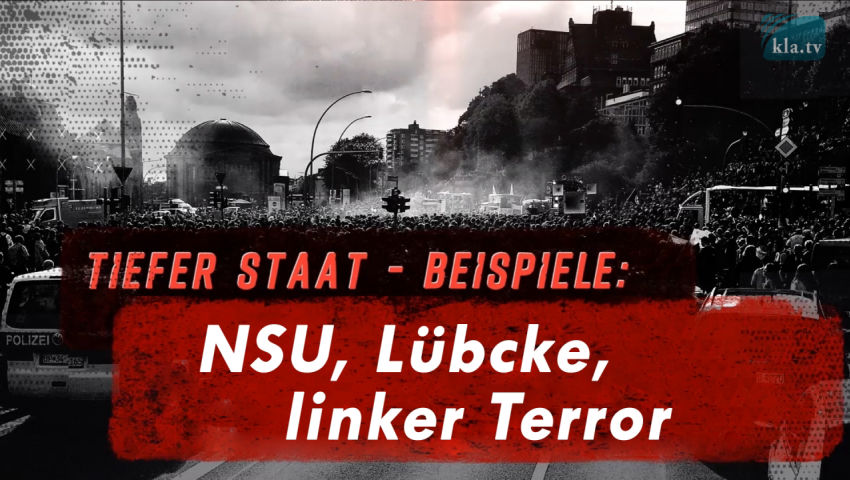 Tiefer Staat – Beispiele: NSU, Mordfall Lübcke, linker Terror