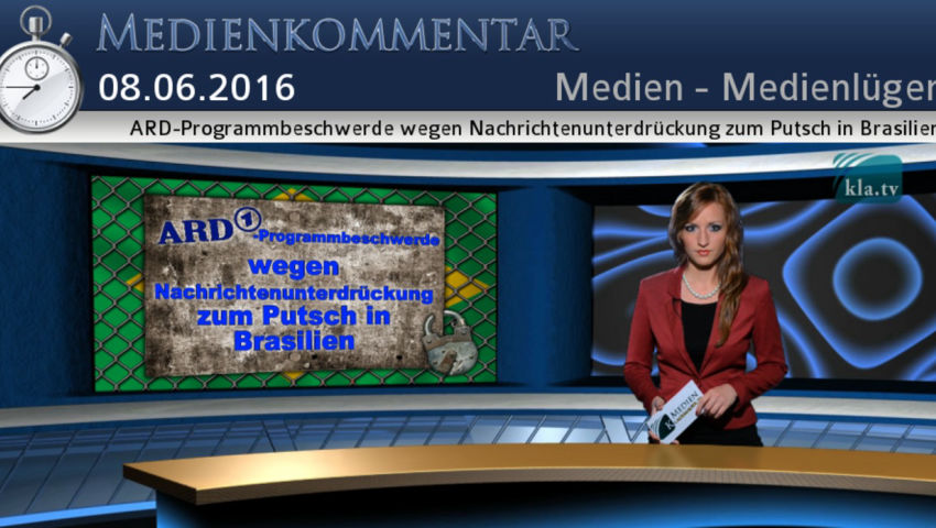 ARD-Programmbeschwerde wegen Nachrichtenunterdrückung zum Putsch in Brasilien