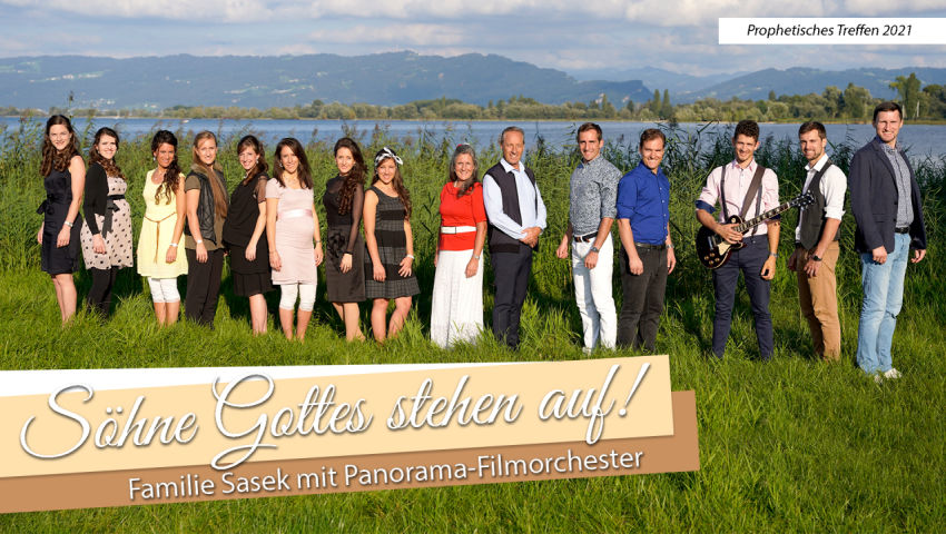 ♫ Söhne Gottes stehen auf! ♫ Familie Sasek mit Panorama-Filmorchester