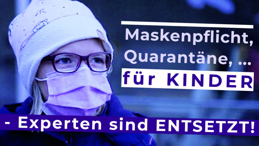 Maskenpflicht, Quarantäne für Kinder - Experten sind entsetzt!