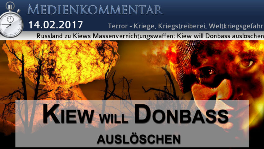 Russland zu Kiews Massenvernichtungswaffen: Kiew will Donbass auslöschen