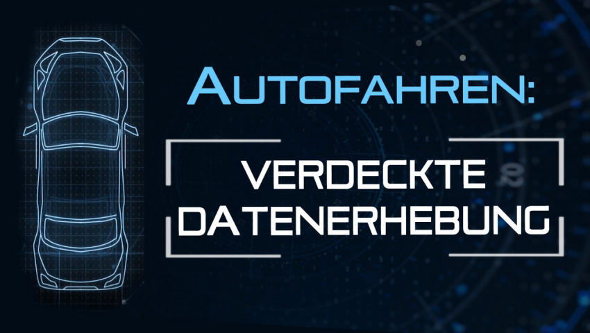 Nachteile für Autofahrer durch verdeckte Datenerhebung