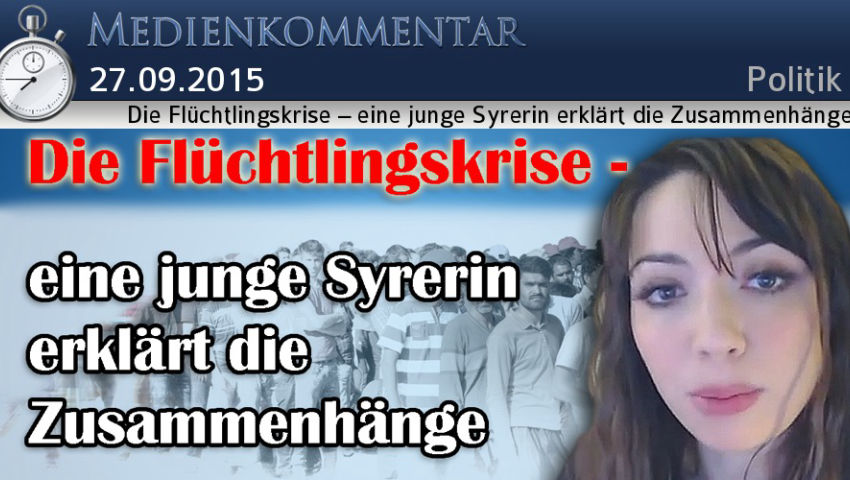 Die Flüchtlingskrise – eine junge Syrerin erklärt die Zusammenhänge