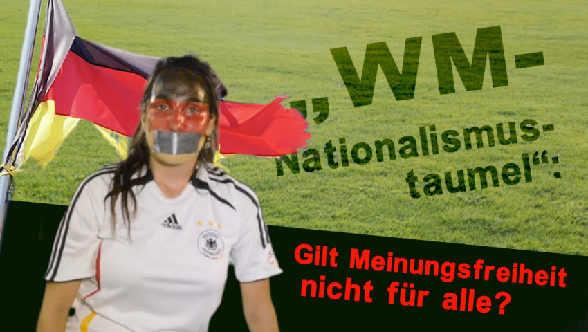 „WM-Nationalismustaumel“: Gilt Meinungsfreiheit nicht für alle?