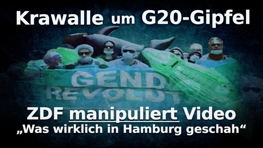 Krawalle um G20-Gipfel: ZDF manipuliert Video „Was wirklich in Hamburg geschah“