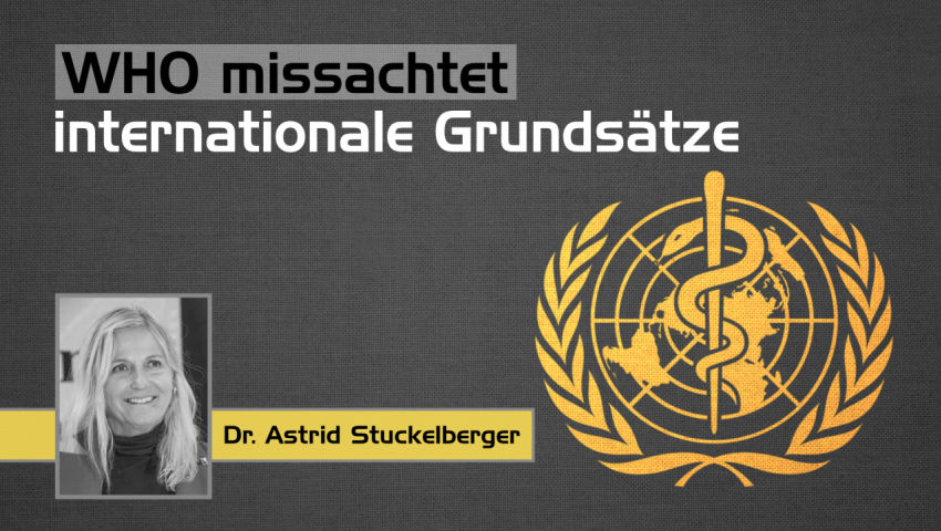 WHO missachtet internationale Grundsätze Referat von Frau Dr. Stuckelberger