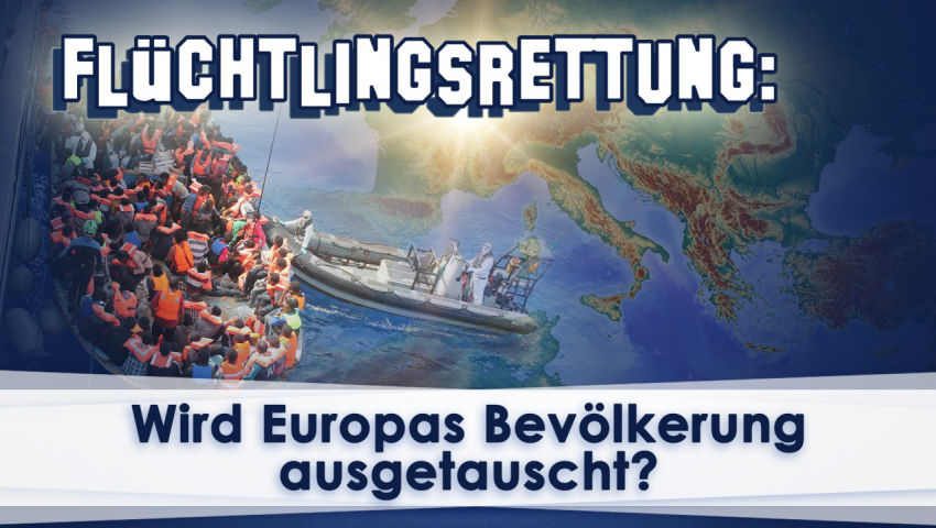 Flüchtlingsrettung: Wird Europas Bevölkerung ausgetauscht?