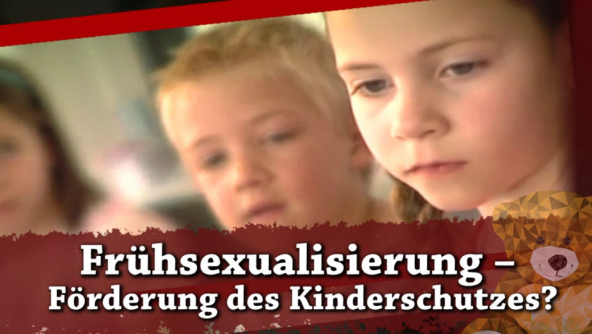 Frühsexualisierung- Förderung des Kinderschutzes?