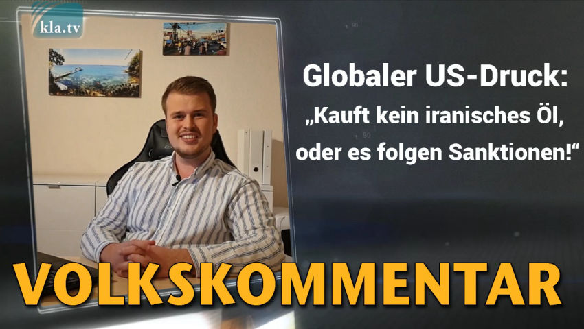 Globaler US-Druck: „Kauft kein iranisches Öl, oder es folgen Sanktionen!“