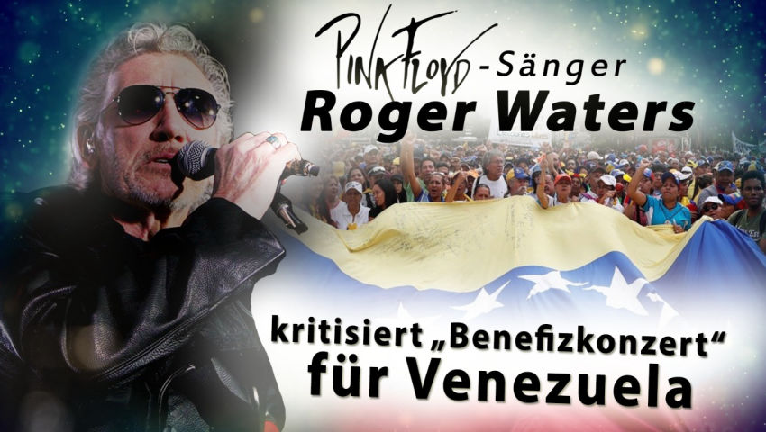 Roger Waters (Pink Floyd) kritisiert „Benefizkonzert“ für Venezuela