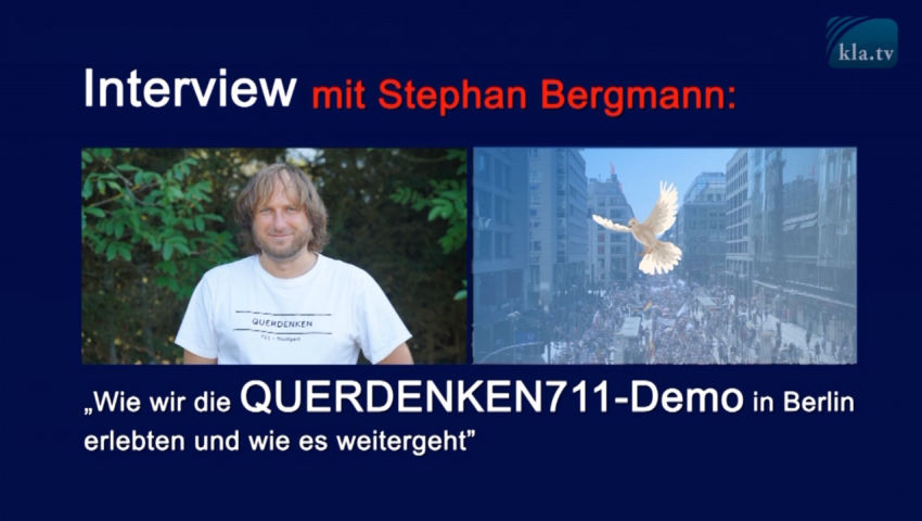 Interview mit Stephan Bergmann: „Wie wir die QUERDENKEN711-Demo in Berlin erlebten und wie es weiter