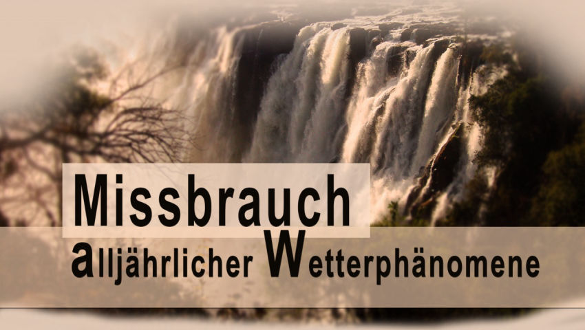 Alljährliche Wetterphänomene werden als Beweis für einen CO2-Klimawandel missbraucht