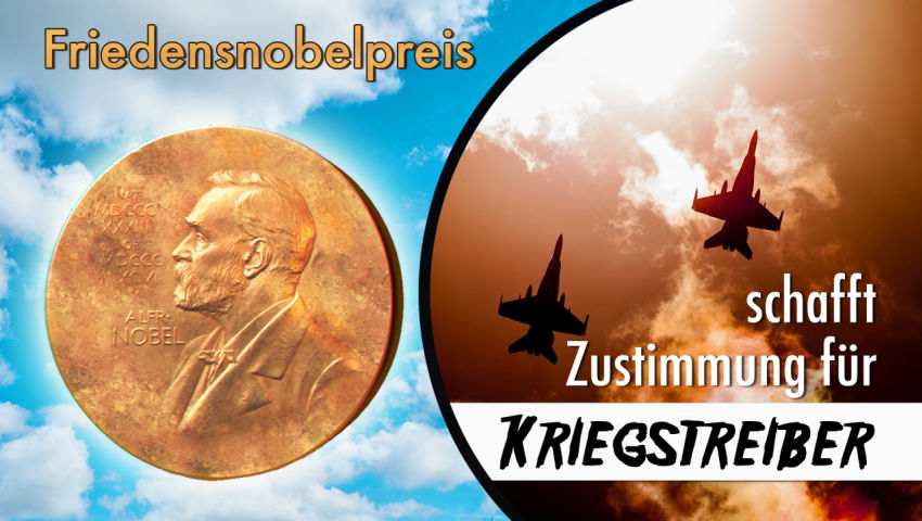 Friedensnobelpreis  schafft Zustimmung für Kriegstreiber