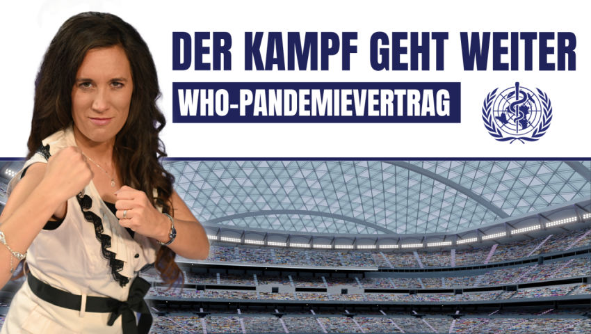 WHO-Pandemievertrag - Der Kampf geht weiter!