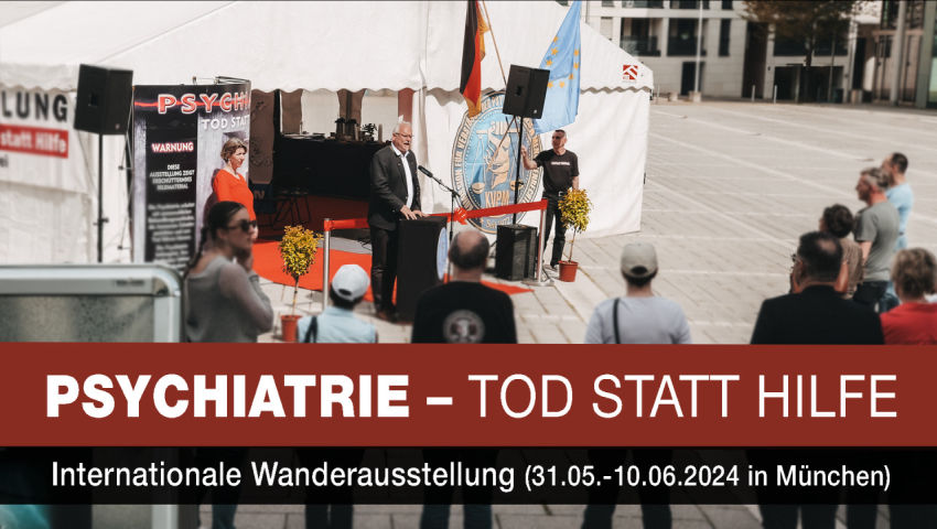 Internationale Wanderausstellung „Psychiatrie: Tod statt Hilfe“ (31. Mai - 10. Juni 2024 in München)