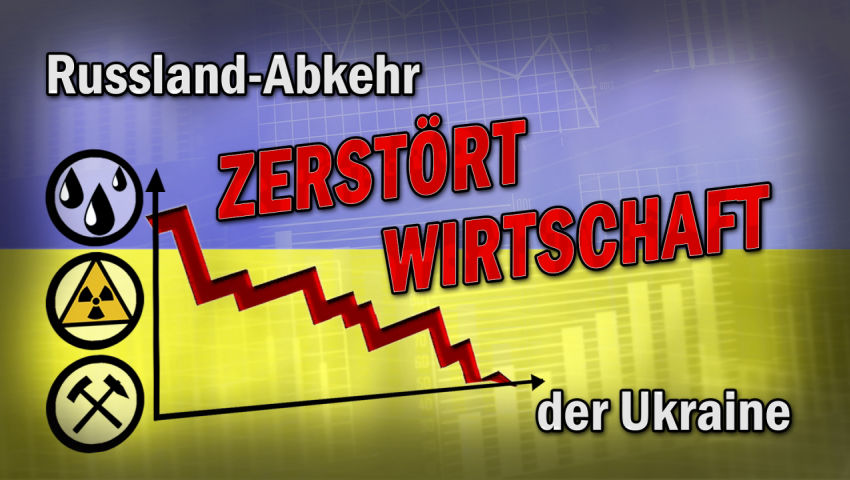 Russland-Abkehr zerstört Wirtschaft der Ukraine