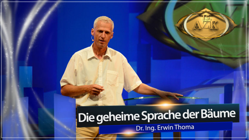 15. AZK: Vortrag von Dr. Ing. Erwin Thoma 'Die geheime Sprache der Bäume'