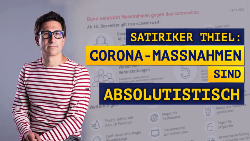 Satiriker Thiel: Corona-Maßnahmen sind absolutistisch