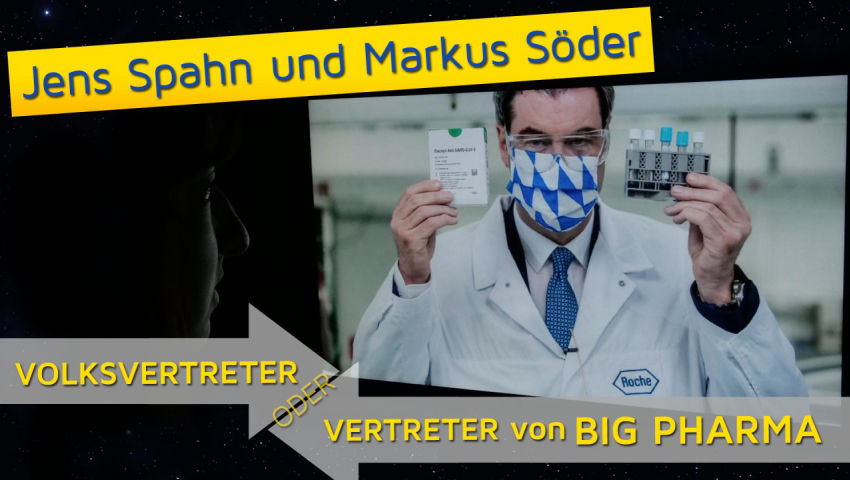 Jens Spahn und Markus Söder - Volksvertreter oder Vertreter von Big Pharma?