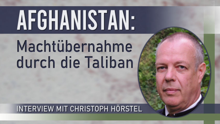 Afghanistan: Machtübernahme durch die Taliban –  Interview mit Christoph Hörstel